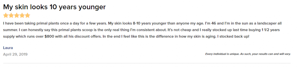 Primal Plants user review - My Skin Looks 10 Years Younger!